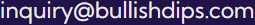 inquiry[@]bullishdips.com